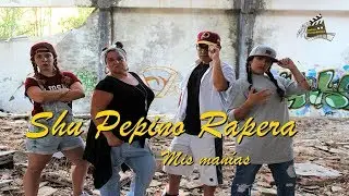 Shu Pepino Rapera - Mis man&iacute;as