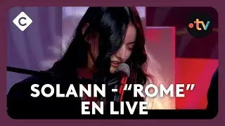 Solann - &ldquo;Rome&rdquo; en live - C &agrave; vous