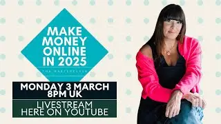 Masterclass: Make Money Online in 2025
