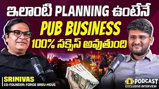 How to Start a Successful Nightclub & Brewpub | Pub Business Exposed | Forge Pub Co-Founder Srinivas