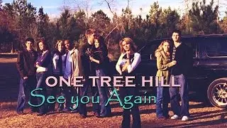 One Tree Hill II See You Again