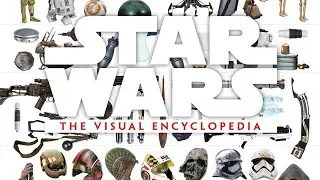 Star Wars: The Visual Encyclopedia- Quick Flip Through Preview Artbook