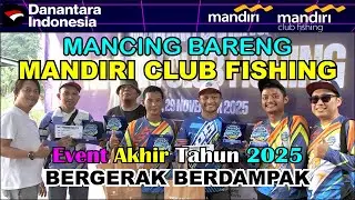 Mandiri Club Fishing Kumpul & Mabar Lagi di Event Tutup Tahun 2025 'Bergerak Berdampak'
