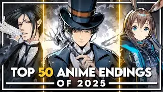 My Top 50 Anime Endings of 2025