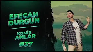 EFECAN DURGUN KOMİK ANLAR #37 #LineV