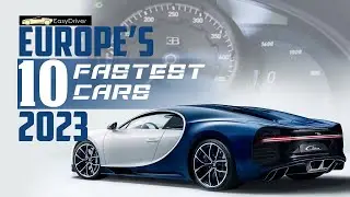 Exploring Europe's Top Ten Fastest Cars