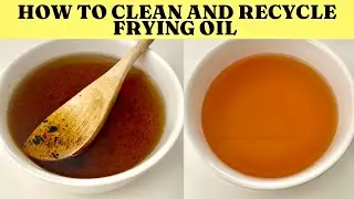 How to Clean Purify and Recycle Dark Frying Oil | Remove Fishy Odor and Taste from used Cooking Oil
