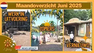 📣 EFTELING NIEUWSOVERZICHT van JUNI 2025 - [NL]