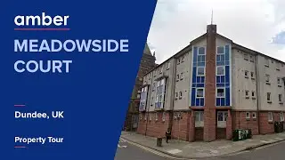 Property Tour | Meadowside Court, Dundee | Student Accommodation in UK | amber