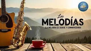 ❤️ Música para el Alma: La Melodía Más Hermosa que Escucharás Hoy 🌹#MejorMúsicaInstrumental