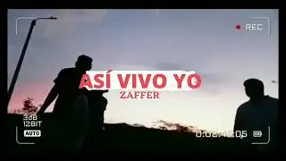 ZAFFER - AS&Iacute; VIVO YO (VIDEO OFICIAL)