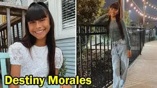 Destiny Morales || 7 Things You Need To Know About Destiny Morales