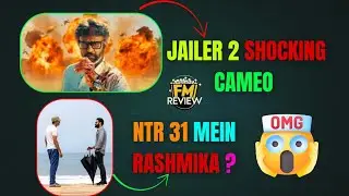 🔥Jailer 2 & NTR 31 Shocking Updates 🤯| Shocking Cameo update 😱