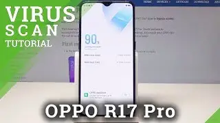 Как проверить OPPO R17 Pro на вирусы &mdash; обнаружение вредоносных программ и вирусов
