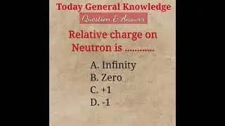 GK Shorts | Relative Charge on Neutron is #shorts
