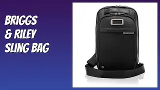 REVIEW (2025): Briggs & Riley Sling Bag. Features.