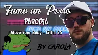 Fumo un porro by Carola - Move your body Eiffel 65 (Parodia) REMIX por Shivita