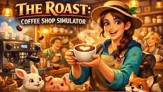 The Roast – Coffee Shop Simulator -Tutorial + Playtest+ Review