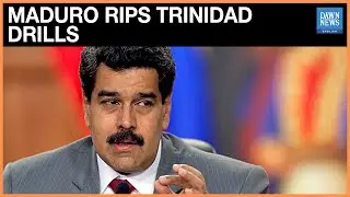 Maduro Condemns Trinidad Military Drills, Calls Them Threat to Caribbean Peace