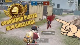AGAINST CONQUEROR PLAYER M24 CHALLANGE | THIS GUY IS BEST CLOSE RANGE SNIPER | PUBG MOBILE