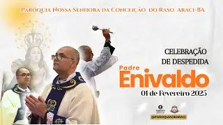 Celebração de Despedida do Padre Enivaldo (01/02/2026).