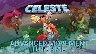 Celeste Advanced Movement Tutorial