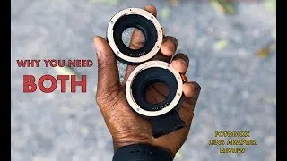 Why You Need Both! - EF to MFT Lens Adapters
