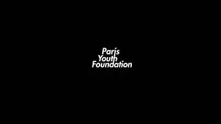 Paris Youth Foundation - If You Wanna