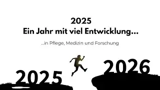 Ein Blick zurück  - Innovationen in Pflege, Forschung und Medizin 2025