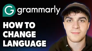 How to Change Language in Grammarly [2025 Full Guide]