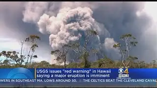 USGS Issues 'Red Warning' In Hawaii, Says Major Eruption Is Imminent