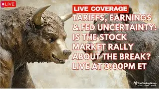 🚨Tariffs, Earnings & Fed Uncertainty: Is the Stock Market Rally About to Break? LIVE @ 8:30PM ET