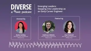 Ep 351: Emerging Leaders: Stepping Into Leadership as an Early-Career Engineer | Engineering Podcast