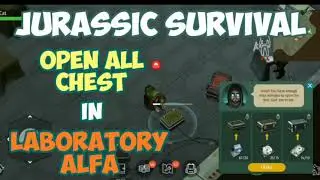 Jurassic survival open all Chest in Laboratory Alfa got a huge weapon loot with Copy Cat