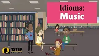 Idioms: Music & Life