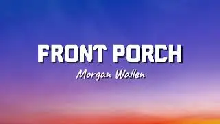 Morgan Wallen - Front Porch (New Song 2025) Cover Remix