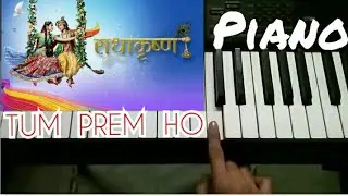 Tum Prem Ho Radha Krishna Piano Cover | Serial Star Bharat | Tum Prem Ho Tum Preet Ho Star Bharat