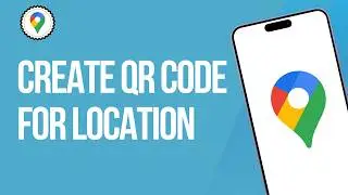 How to Create a QR Code for a Google Maps Location
