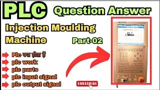 Injection Moulding Machine PLC Question Answer | PLC Hindi | Automation Training|PLC |PART -02