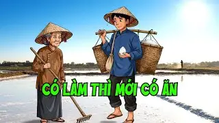 Không Làm Mà Đòi Có Ăn | Kẻ Bỏ Ruộng Theo Lời Ngọt – Cái Giá Phải Trả Khi Phụ Lòng Cha Mẹ