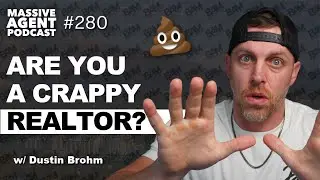 12 Signs That You&rsquo;re a Bad Real Estate Agent | Episode 280 - Massive Agent Podcast