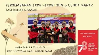 TARI KREASI SASAK - TARI BUDAYA SASAK by SDN 3 CENDI MANIK