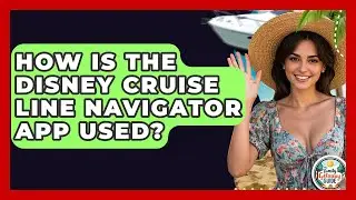 How Is The Disney Cruise Line Navigator App Used? - The Family Getaway Guide