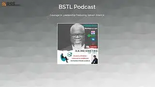 Courage in Leadership Featuring Steven Allerick