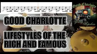 Good Charlotte - Lifestyles Of The Rich And The Famous - Drum Cover With SHEET MUSIC