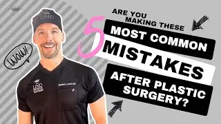 Top 5 Post-Plastic Surgery Blunders: Avoid These Common Patient Mistakes!