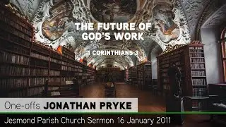 1 Corinthians 3 - 'The Future of God's Work' - Sermon - Jesmond Parish Church - Clayton TV