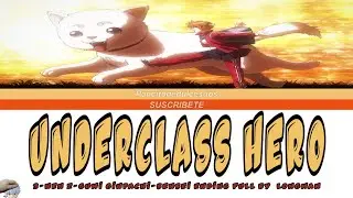 3-nen Z-gumi Ginpachi-sensei Ending Full『Underclass HERO』By LONGMAN | Sub Espa&ntilde;ol