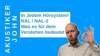 In Jedem Hörsystem! NAL / NAL-2 Was es für dein Verstehen bedeutet