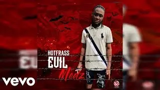 Hot Frass - Evil Medz (Official Audio)